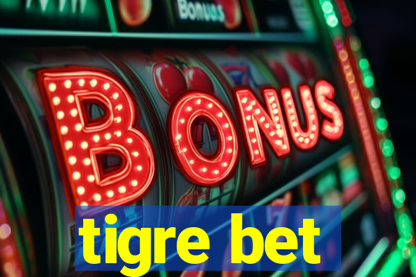 tigre bet